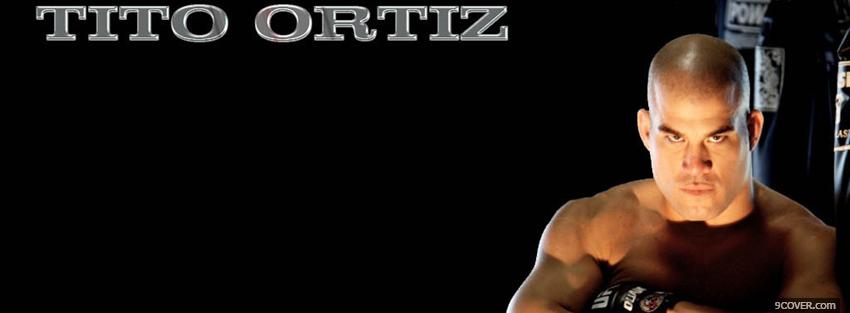 Photo tito ortiz ufc Facebook Cover for Free