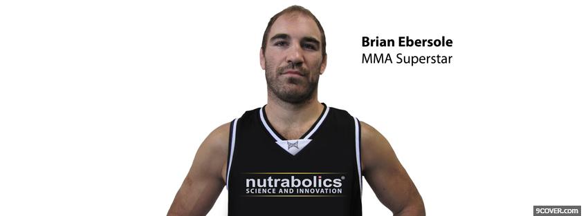 Photo brian ebersole mma superstar Facebook Cover for Free