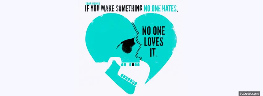 Photo no one loves it quotes Facebook Cover for Free