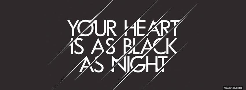 Photo heart black as night quotes Facebook Cover for Free