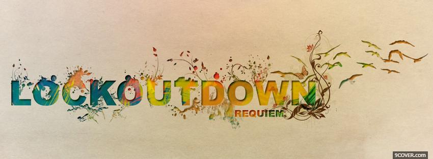Photo lockout down quotes Facebook Cover for Free