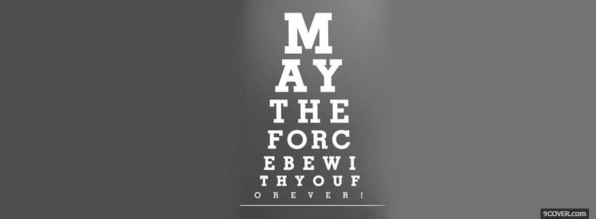 Photo may the force be with you quotes Facebook Cover for Free