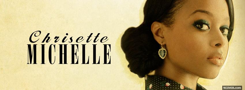 Photo elegant chriselle michelle music Facebook Cover for Free