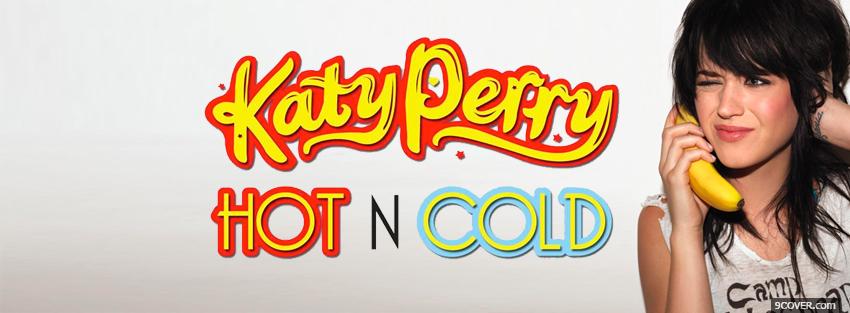 Photo katty perry hot and cold Facebook Cover for Free