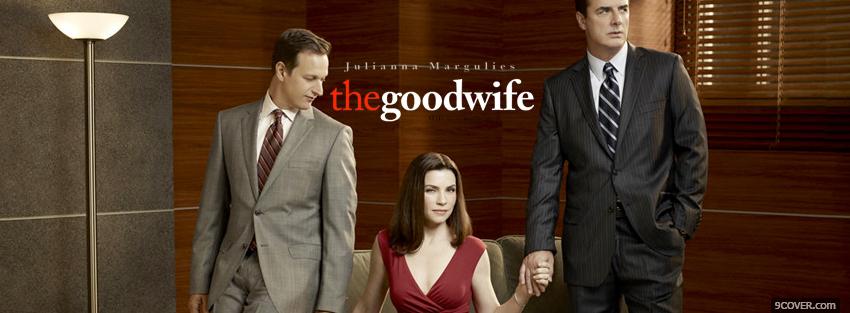 Photo tv shows the goodwife and men Facebook Cover for Free
