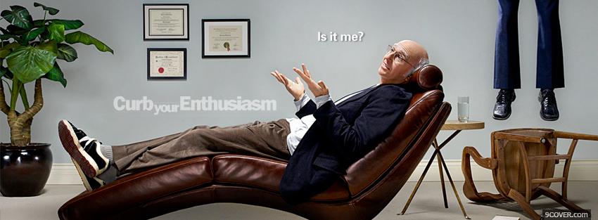 Photo is it me curb your enthusiasm Facebook Cover for Free