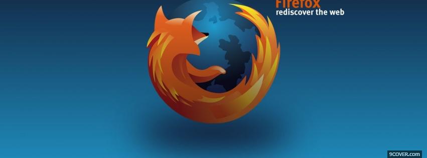 Photo firefox rediscover computers Facebook Cover for Free