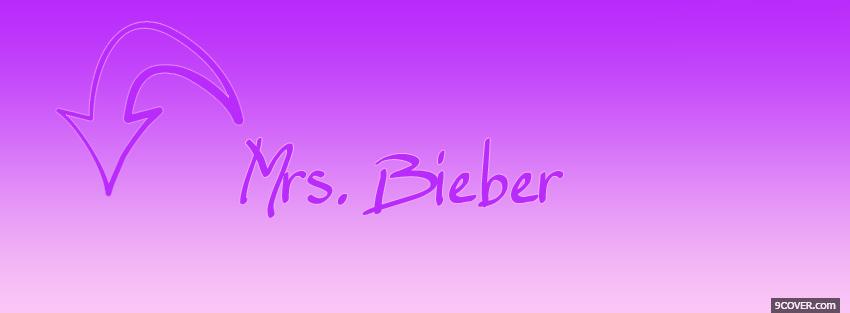 Photo mrs bieber quotes Facebook Cover for Free