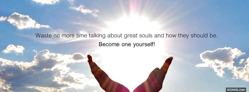 Photo become one yourself quote Facebook Cover for Free