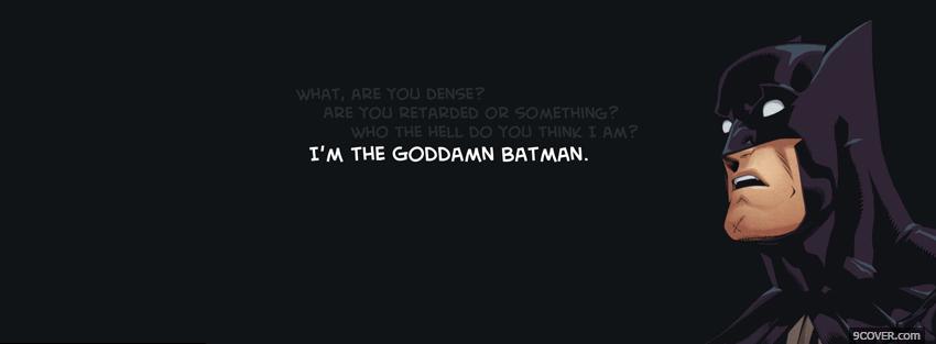 Photo goddamn batman quotes Facebook Cover for Free