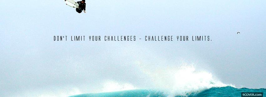 Photo challenge your limits quote Facebook Cover for Free