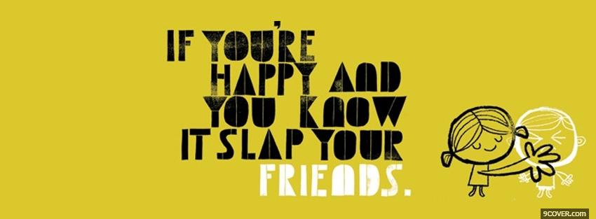 Photo slap your friends quotes Facebook Cover for Free