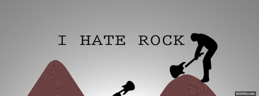 Photo i hate rock quotes Facebook Cover for Free