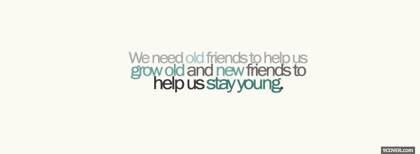 Photo old new friends quotes Facebook Cover for Free