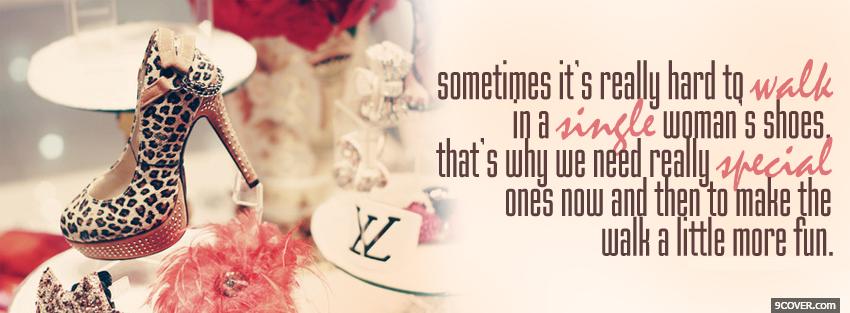 Photo single woman shoes quotes Facebook Cover for Free
