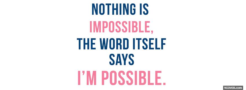 Photo im possible quotes Facebook Cover for Free