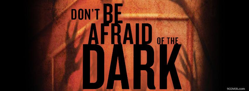 Photo dont be afraid quotes Facebook Cover for Free