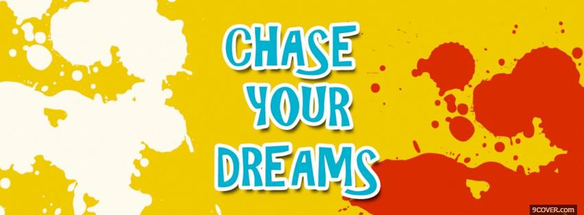 Photo chase your dreams quotes Facebook Cover for Free