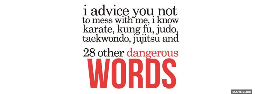 Photo dangerous words quotes Facebook Cover for Free