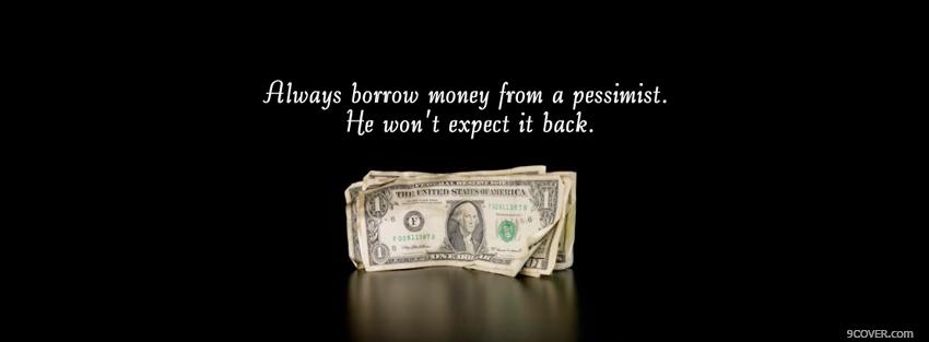 Photo money from pessimist quotes Facebook Cover for Free