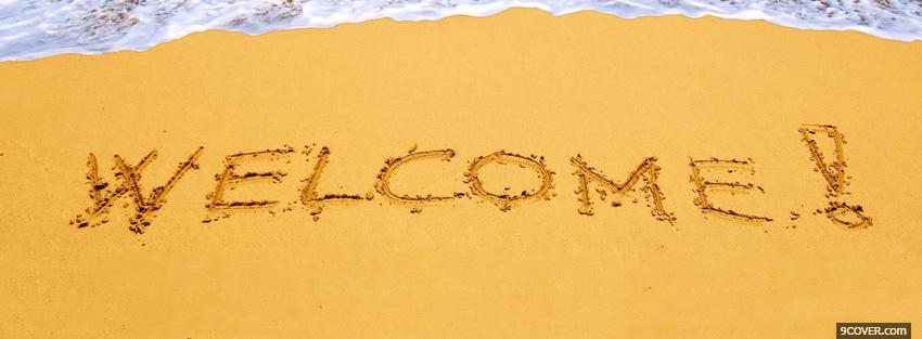 Photo beach welcome quotes Facebook Cover for Free
