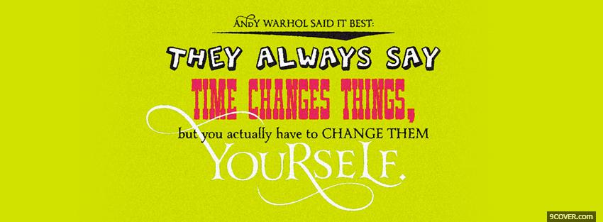 Photo time changes things quotes Facebook Cover for Free