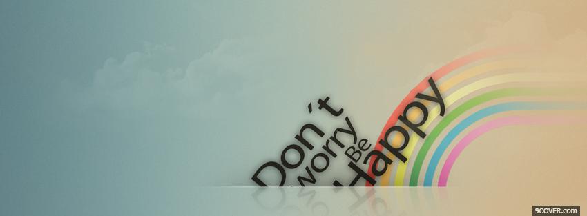 Photo dont worry quotes Facebook Cover for Free
