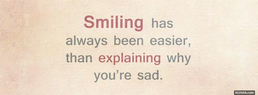 Photo smiling is easier quotes Facebook Cover for Free