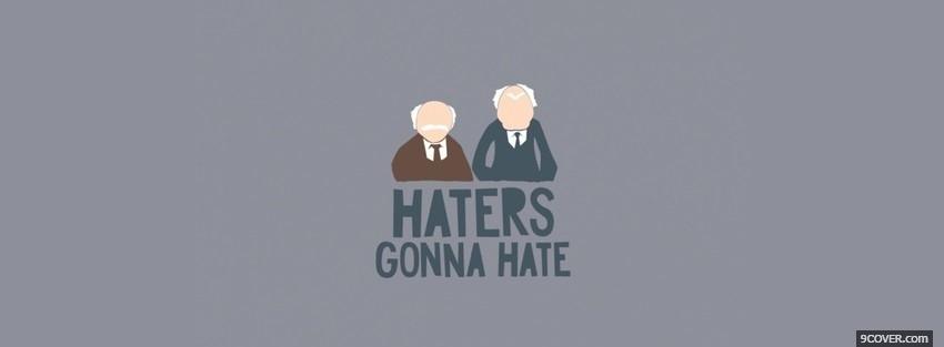 Photo haters gonna hate quotes Facebook Cover for Free