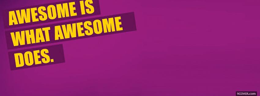 Photo awesome does quotes Facebook Cover for Free