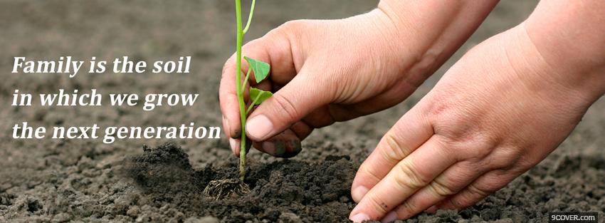 Photo family the soil quotes Facebook Cover for Free