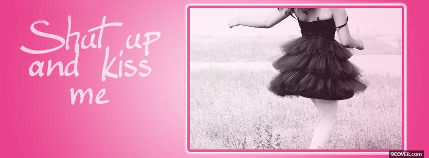 Photo kiss me quotes Facebook Cover for Free