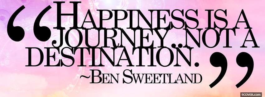 Photo happiness journey quotes Facebook Cover for Free