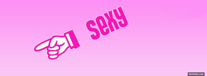 Photo im sexy quotes Facebook Cover for Free