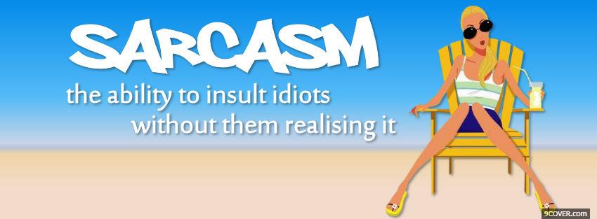 Photo sarcasm definition quotes Facebook Cover for Free