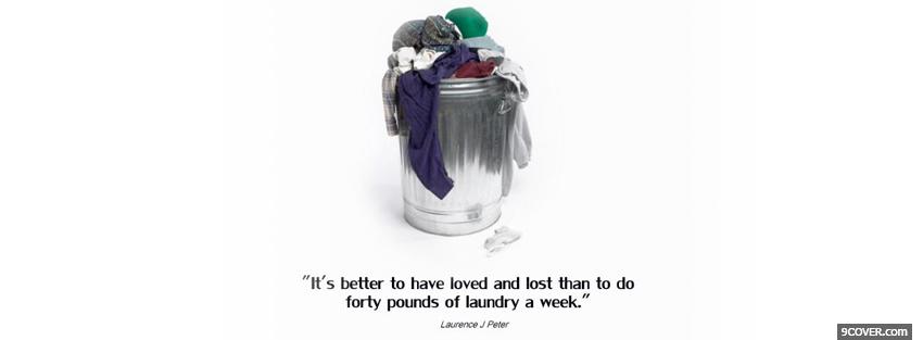 Photo doing laundry quotes Facebook Cover for Free