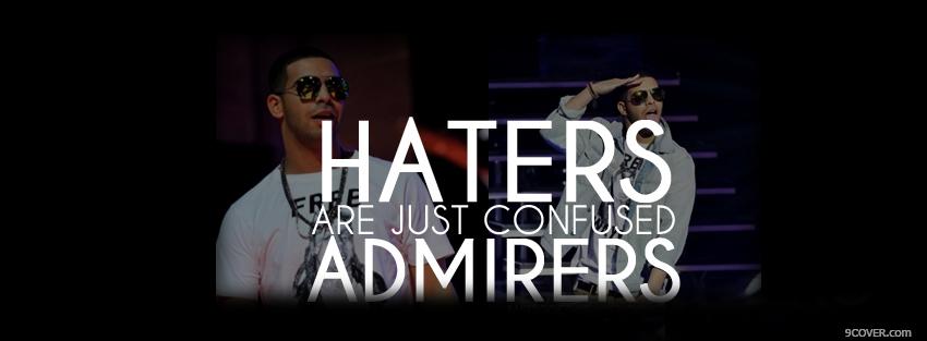 Photo haters admirers quotes Facebook Cover for Free