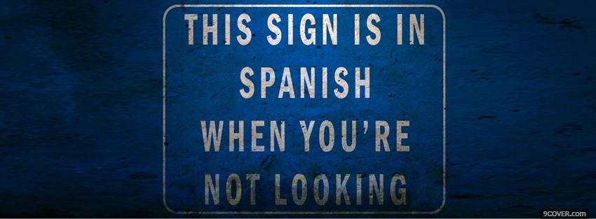 Photo sign in spanish quotes Facebook Cover for Free