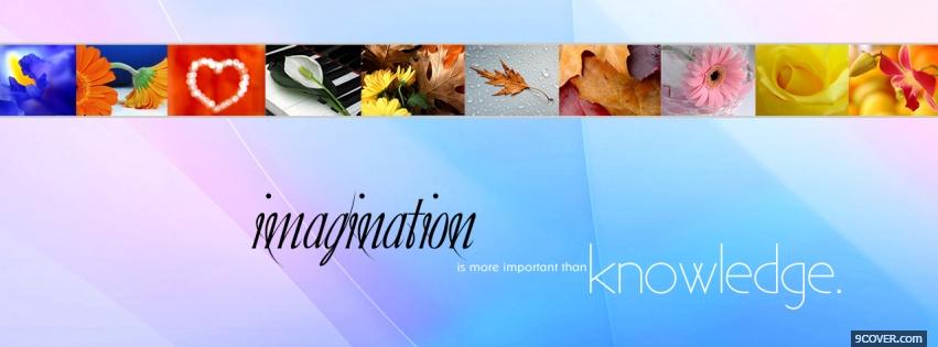 Photo imagination knowledge quotes Facebook Cover for Free