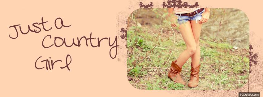 Photo just a country girl Facebook Cover for Free