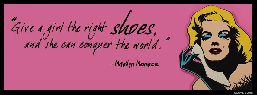 Photo Marilyn Monroe Shoes Quote Facebook Cover for Free