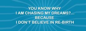 dont believe in rebirth quotes facebook cover
