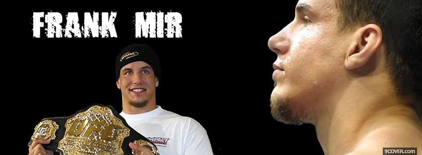 Photo frank mir mma fighter Facebook Cover for Free