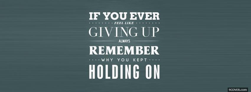 Never Give Up Quotes Photo Facebook Cover