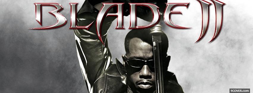 Photo movie blade 2 action Facebook Cover for Free