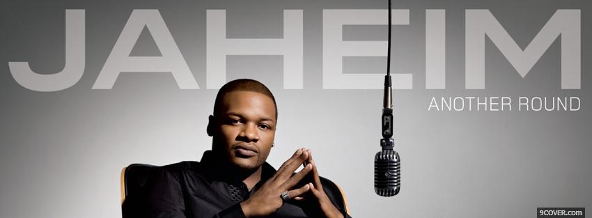 Photo jaheim another round Facebook Cover for Free