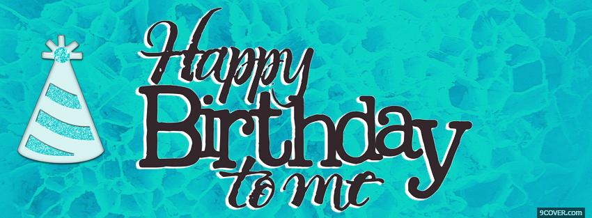 Photo blue happy birthday to me Facebook Cover for Free