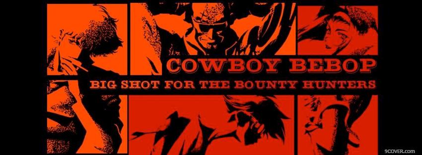 Photo cowboy bebbop big shot Facebook Cover for Free