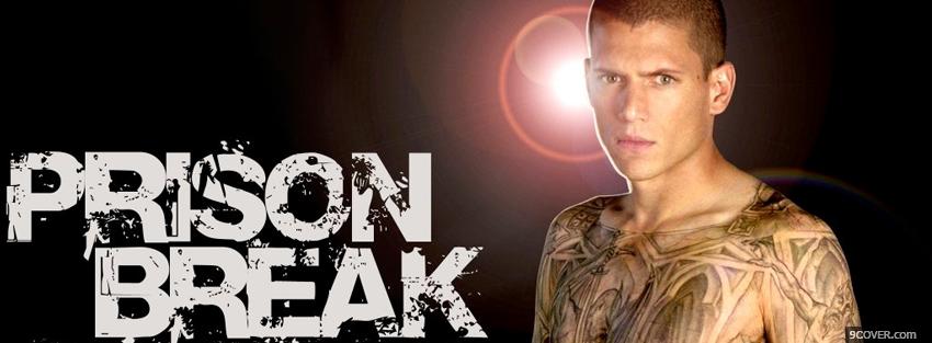 Photo prison break with wentworth miller Facebook Cover for Free