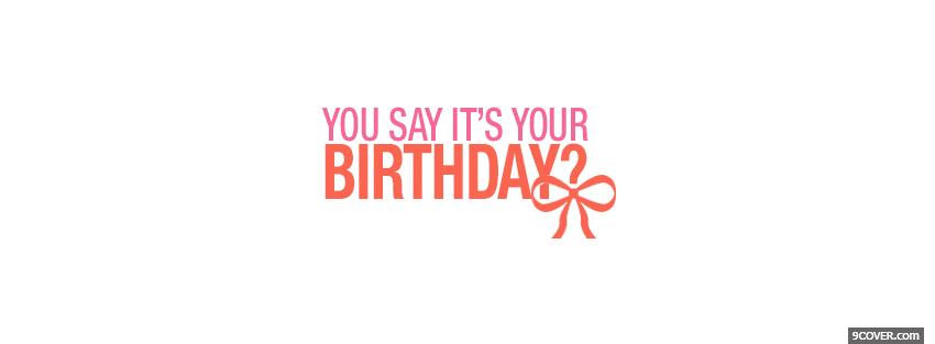 Photo it is your birthday Facebook Cover for Free